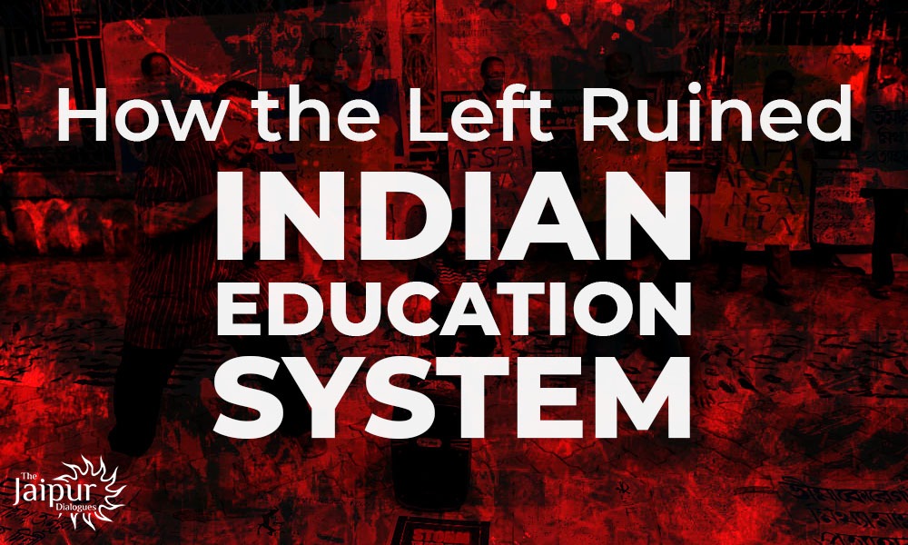 How the Left Ruined Indian Education System - The Jaipur Dialogues